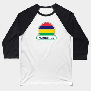 Mauritius Country Badge - Mauritius Flag Baseball T-Shirt